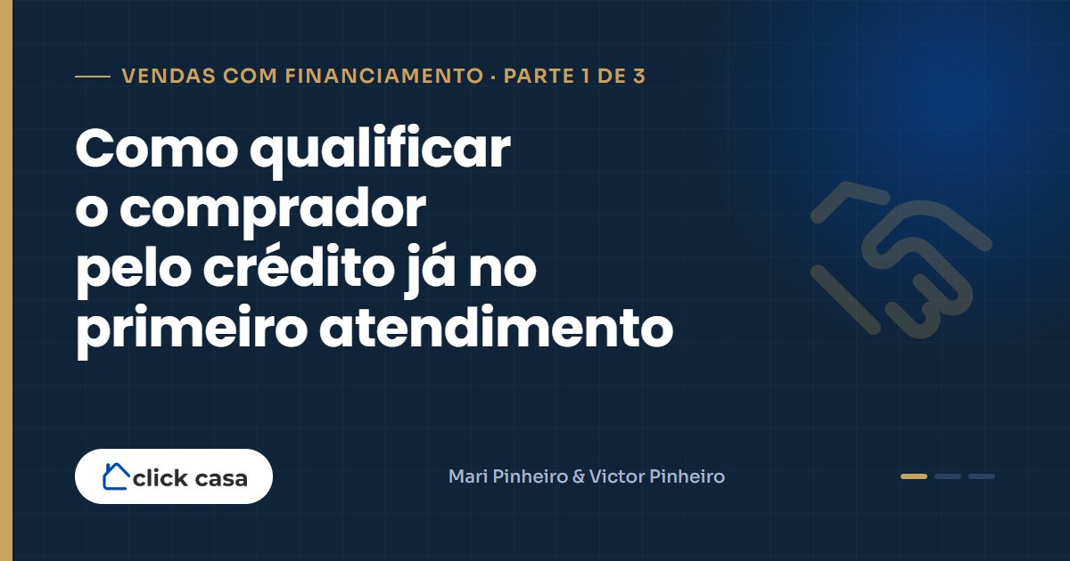 Corretor conversando com comprador sobre crédito no primeiro atendimento